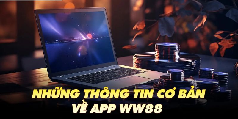 Ứng dụng ww88 là gì?