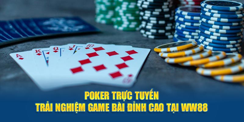 Poker trực tuyến tại WW88